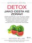 Mystický léčitel - Detox jako cesta ke zdraví