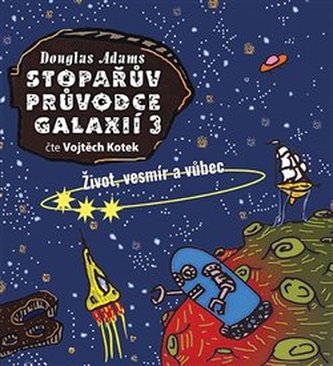 Stopárov sprievodca Galaxiou 3. - Život, vesmír a vôbec - CDmp3 (Číta Vojta Kotek)