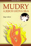 Mudry a jejich léčivá síla
