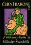 ČERNÍ BARONI ANEB VÁLČILI JSME ZA ČEPIČKY
