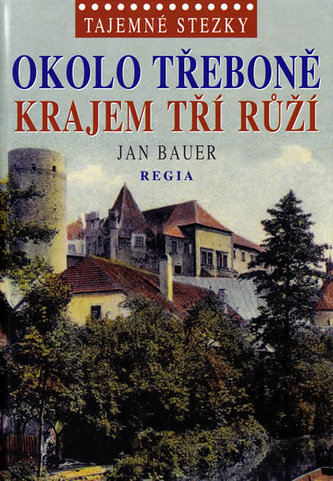 Okolo Třeboně krajem tří růží
