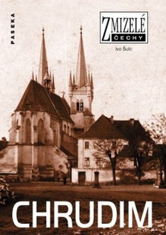 Zmizelé Čechy-Chrudim Zmizelé Čechy-Chrudim