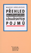 Přehled nejužívanějších lékařských pojmů