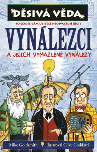 Vynálezci a jejích vymazlené vynálezy