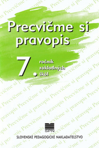 Precvičme si pravopis 7. ročník základných škôl