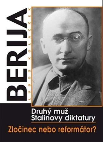 Berija Druhý muž Stalinovy diktatury