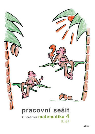 Pracovní sešit k učebnici matematika 4,  II.díl
