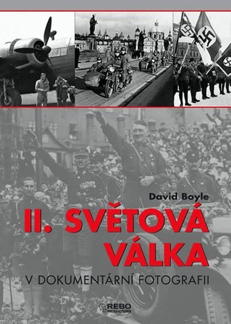 II. světová válka v dokumentárních fotografiích