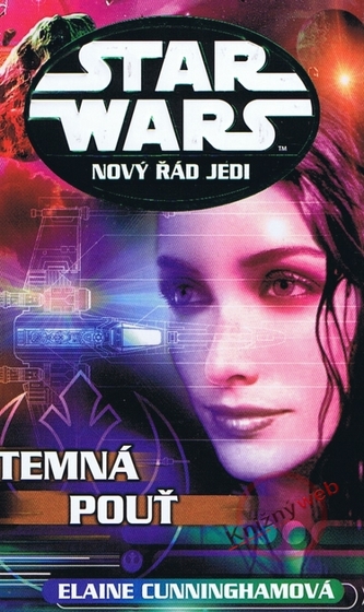 STAR WARS Nový řád Jedi Temná pouť