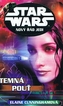 STAR WARS Nový řád Jedi Temná pouť