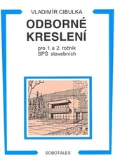 Odborné kreslení pro 1. a 2. ročník SPŠ stavebních