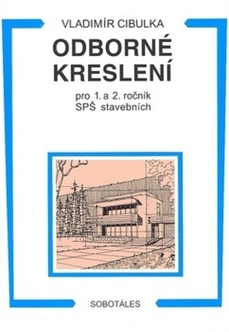 Odborné kreslení pro 1. a 2. ročník SPŠ stavebních