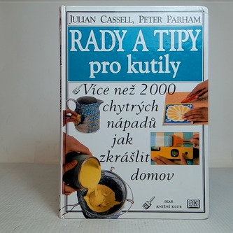 Rady a tipy pro kutily