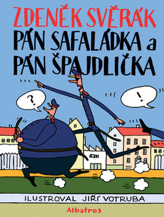 Pán Safaládka a pán Špajdlička Pán Safaládka a pán Špajdlička