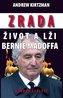 Zrada Život a lži Bernie Madoffa