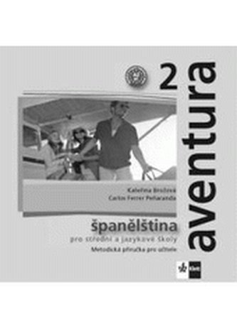 Aventura 2 - Španělština pro SŠ a JŠ - Metodická příručka - CD