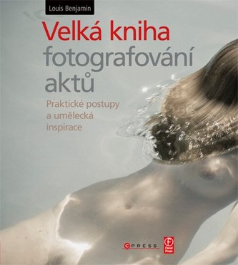 Velká kniha fotografování aktů