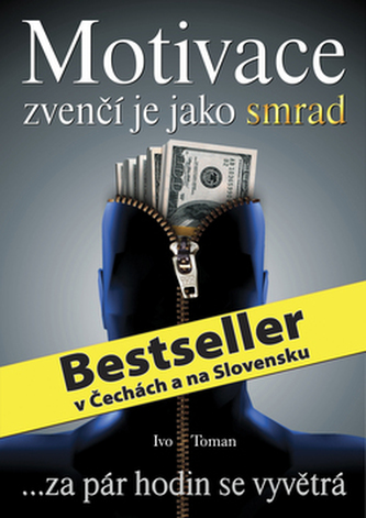 Motivácia zvonku je ako smrad