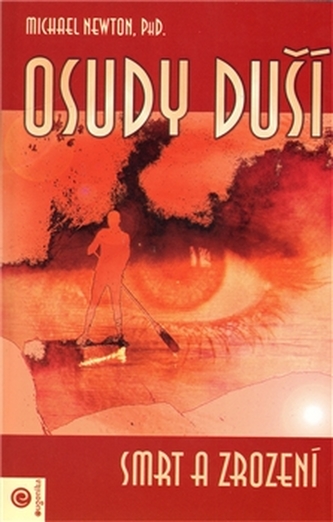 Osudy duší - Smrt a zrození Osudy duší - Smrt a zrození