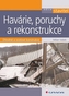 Havárie, poruchy a rekonstrukce