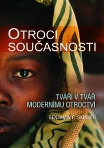 Otroci současnosti Tváří v tvář modernímu otroctví