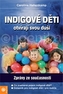 Indigové děti otvírají duši