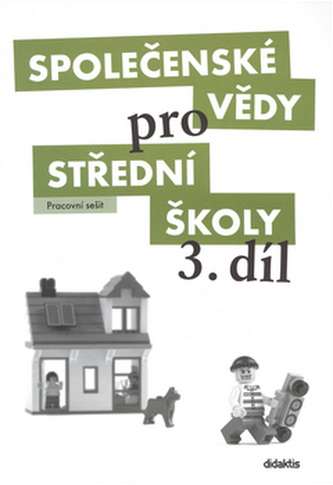 Společenské vědy pro SŠ - 3 (pracovní sešit)