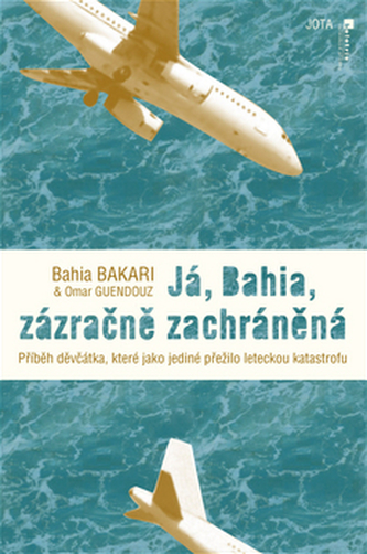 Já, Bahia, zázračně zachráněná