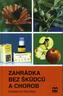 Zahrádka bez škůdců a chorob