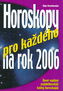 Horoskopy pro každého na 2006