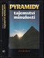 Pyramidy - tajemství minulosti