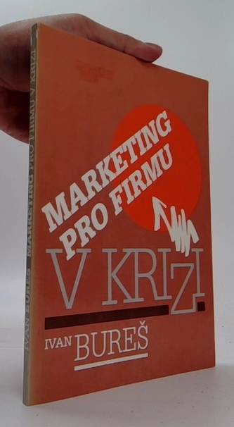 Marketing pro firmu v krizi