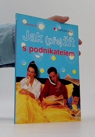 Jak přežít s podnikatelem