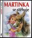 Martinka se stěhuje