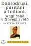 Dobrodruzi, puritáni a Indiáni