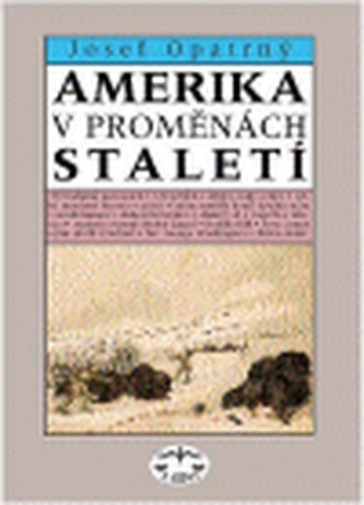 Amerika v proměnách staletí