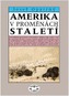 Amerika v proměnách staletí