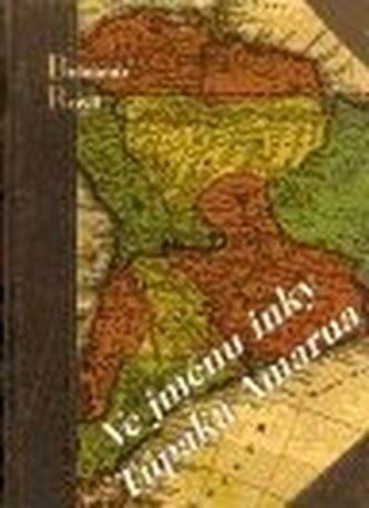 Ve jménu inky Túpaka Amarua