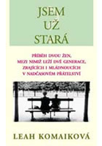 Jsem už stará ? Jsem už stará ?