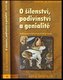 O šílenství,podiv.a genialitě