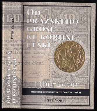 Od pražského groše ke koruně