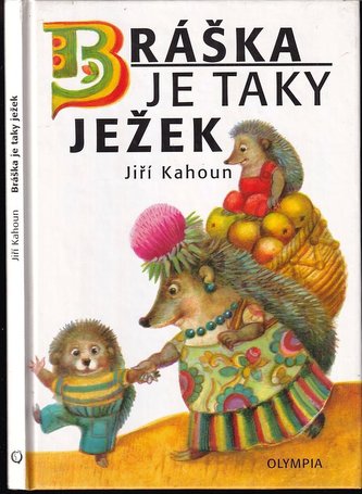 Bráška je taky ježek