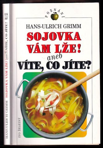 Sojovka vám lže! aneb ...