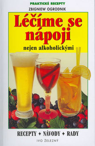 Léčíme se nápoji nejen alkoh.