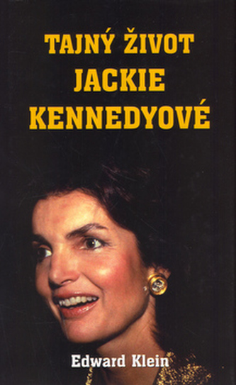Tajný život Jackie Kennedyové Tajný život Jackie Kennedyové