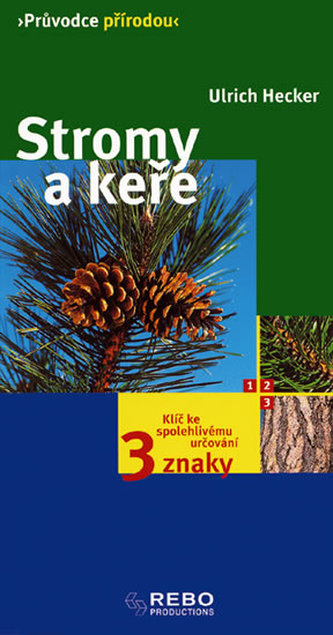 Stromy a keře - Průvodce přírodou