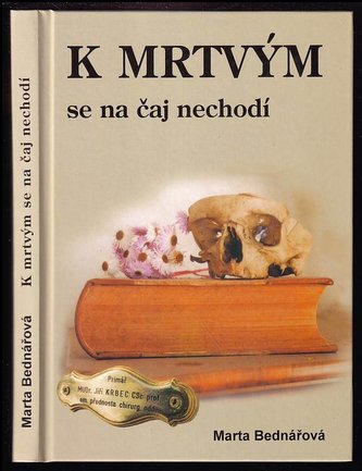 K mrtvým se na čaj nechodí