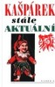 Kašpárek stále aktuální
