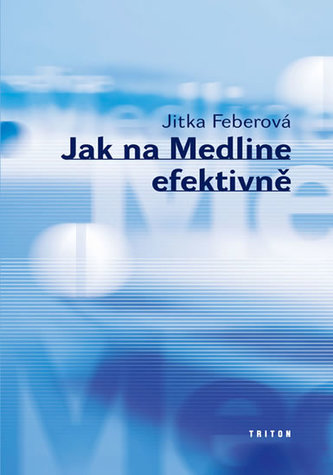 Jak na Medline efektivně Jak na Medline efektivně