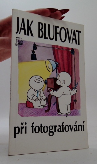 Jak blufovat při fotografování